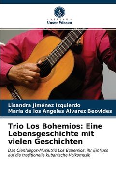 portada Trio Los Bohemios: Eine Lebensgeschichte mit vielen Geschichten