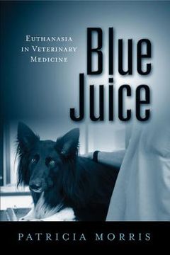 portada Blue Juice: Euthanasia in Veterinary Medicine (in English)