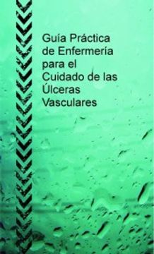 portada Guía Práctica de Enfermería Para el Cuidado de las Úlceras Vasculares