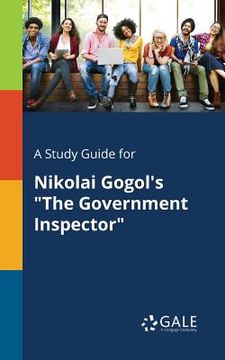 portada A Study Guide for Nikolai Gogol's "The Government Inspector" (en Inglés)