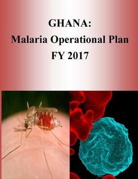 portada Ghana: Malaria Operational Plan FY 2017 (President's Malaria Initiative) (in English)