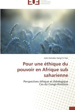 portada Pour une éthique du pouvoir en Afrique sub saharienne: Perspectives éthique et théologique  Cas du Congo-Kinshasa