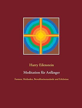 portada Meditation für Anfänger: Formen, Methoden, Bewußtseinszustände und Erlebnisse (en Alemán)