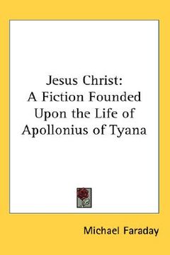 portada jesus christ: a fiction founded upon the life of apollonius of tyana