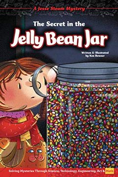portada The Secret in the Jelly Bean Jar: Solving Mysteries Through Science, Technology, Engineering, Art & Math (en Inglés)