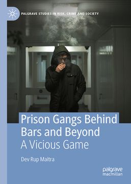 portada Prison Gangs Behind Bars and Beyond: A Vicious Game (en Inglés)