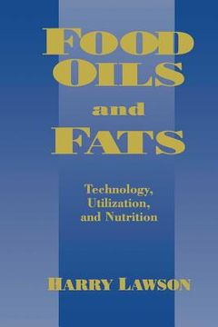portada food oils and fats: technology, utilization and nutrition (en Inglés)
