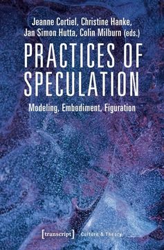portada Practices of Speculation: Modeling, Embodiment, Figuration (en Inglés)