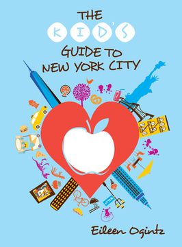 portada The Kid's Guide to New York City (en Inglés)
