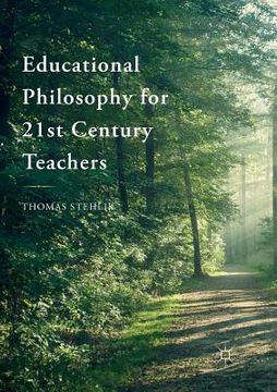 portada Educational Philosophy for 21st Century Teachers (en Inglés)