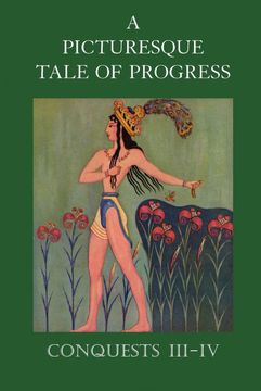 portada A Picturesque Tale of Progress: Conquests Iii-Iv (en Inglés)