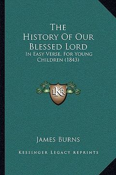 portada the history of our blessed lord: in easy verse, for young children (1843)