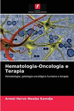 portada Hematologia-Oncologia e Terapia: Hematologia, Patologia Oncológica Humana e Terapia (en Portugués)