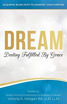 portada Dream: Destiny Fulfilled by Grace (in English)