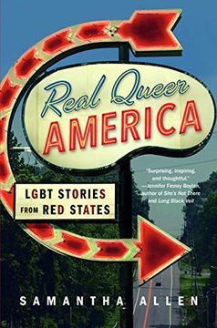 portada Real Queer America: Lgbt Stories From red States (en Inglés)