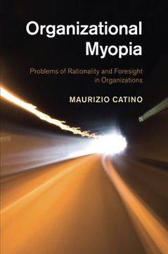 portada Organizational Myopia: Problems of Rationality and Foresight in Organizations 