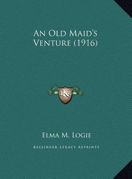 portada an old maid's venture (1916) (en Inglés)