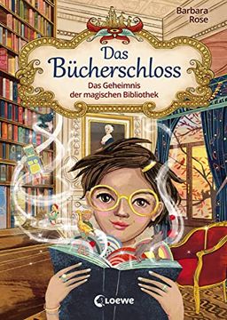 portada Das Bücherschloss - das Geheimnis der Magischen Bibliothek: Zauberhaftes Kinderbuch für Mädchen und Jungen ab 8 Jahre (in German)