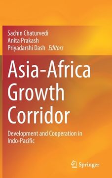 portada Asia-Africa Growth Corridor: Development and Cooperation in Indo-Pacific (en Inglés)