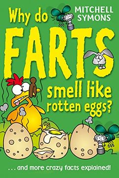 portada Why Do Farts Smell Like Rotten Eggs? (Mitchell Symons' Trivia Books)