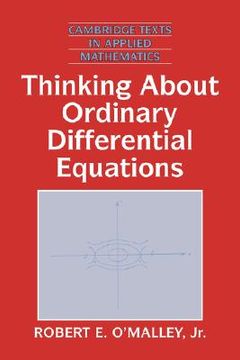 portada Thinking About Ordinary Differential Equations Paperback (Cambridge Texts in Applied Mathematics) (en Inglés)