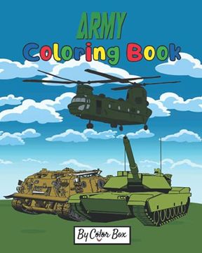 portada Army Coloring Book: Military Design Coloring Book for Kids 4-8, Tanks, Helicopters, Soldiers, Guns, Navy, Planes, Ships, Helicopters: 1 (Army Activity Book for Kids) (in English)