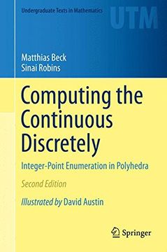 portada Computing the Continuous Discretely: Integer-Point Enumeration in Polyhedra (Undergraduate Texts in Mathematics) (en Inglés)