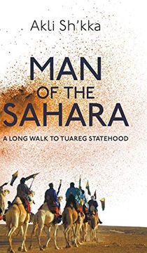 portada Man of the Sahara: A Long Walk to Tuareg Statehood (en Inglés)