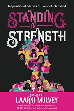 portada Standing in Strength: Inspirational Stories of Inner Power Unleashed: Inspirational Stories of Power Unleashed (in English)