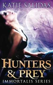 portada Hunters & Prey (Immortalis) (Volume 2) (en Inglés)