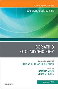portada Geriatric Otolaryngology, an Issue of Otolaryngologic Clinics of North America (Volume 51-4) (The Clinics: Surgery, Volume 51-4) (en Inglés)