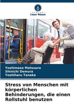 portada Stress von Menschen mit körperlichen Behinderungen, die einen Rollstuhl benutzen (in German)
