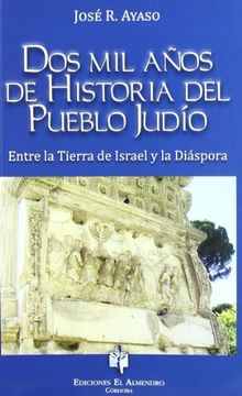 portada Dos mil años de historia del pueblo judío: Entre la tierra de Israel y la Diáspora (Estudios de cultura hebrea)