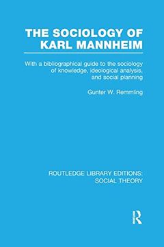 portada The Sociology of Karl Mannheim (Rle Social Theory): With a Bibliographical Guide to the Sociology of Knowledge, Ideological Analysis, and Social Planning