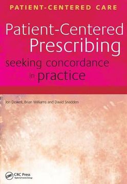 Patient-Centered Prescribing: Seeking Concordance in Practice (en Inglés)