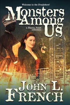 portada Monsters Among Us: A Bianca Jones Collection (in English)