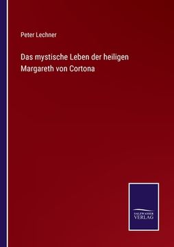 portada Das mystische Leben der heiligen Margareth von Cortona (in German)
