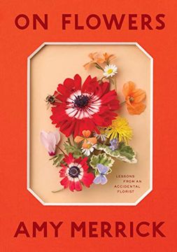 portada On Flowers: Lessons From an Accidental Florist (en Inglés)