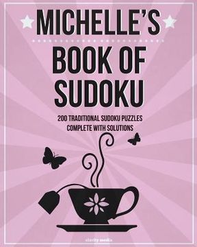 portada Michelle's Book Of Sudoku: 200 traditional sudoku puzzles in easy, medium & hard (en Inglés)
