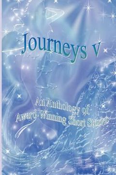 portada journeys v - an anthology of award-winning short stories (in English)