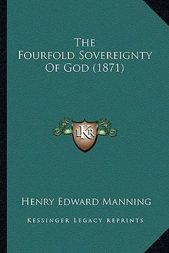 portada the fourfold sovereignty of god (1871) the fourfold sovereignty of god (1871) (en Inglés)