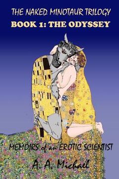 portada The Naked Minotaur Trilogy Book 1: The Odyssey: Memoirs of an Erotic Scientist (in English)