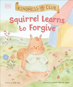 portada Kindness Club Squirrel Learns to Forgive (in English)