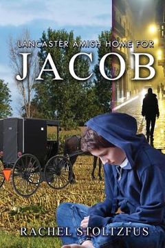 portada Lancaster Amish Home for Jacob (en Inglés)