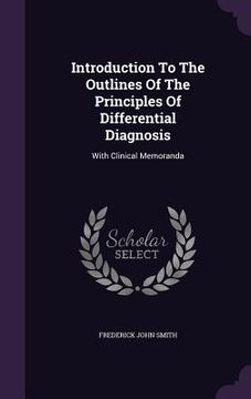 portada Introduction To The Outlines Of The Principles Of Differential Diagnosis: With Clinical Memoranda