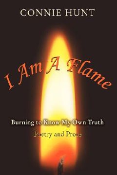 portada i am a flame: burning to know my own truth (en Inglés)