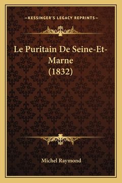 portada Le Puritain De Seine-Et-Marne (1832) (en Francés)