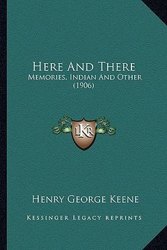 portada here and there: memories, indian and other (1906) (en Inglés)
