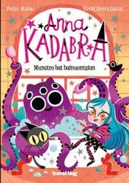 portada Anna Kadabra 3 - Monstruo bat Bainuontzian