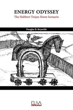 portada Energy Odyssey: The Hubbert Trojan Horse Scenario (en Inglés)
